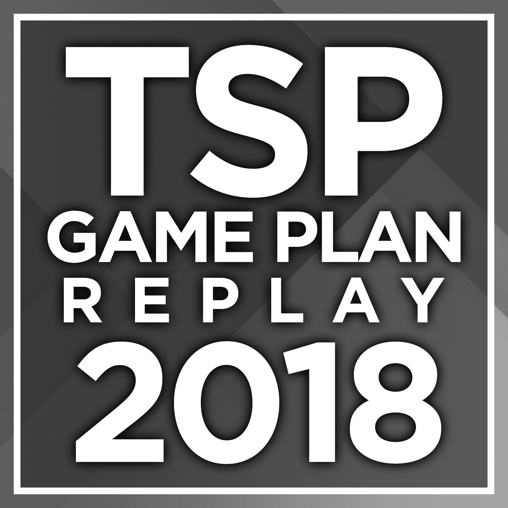 2018 TSP Game Plan Replay