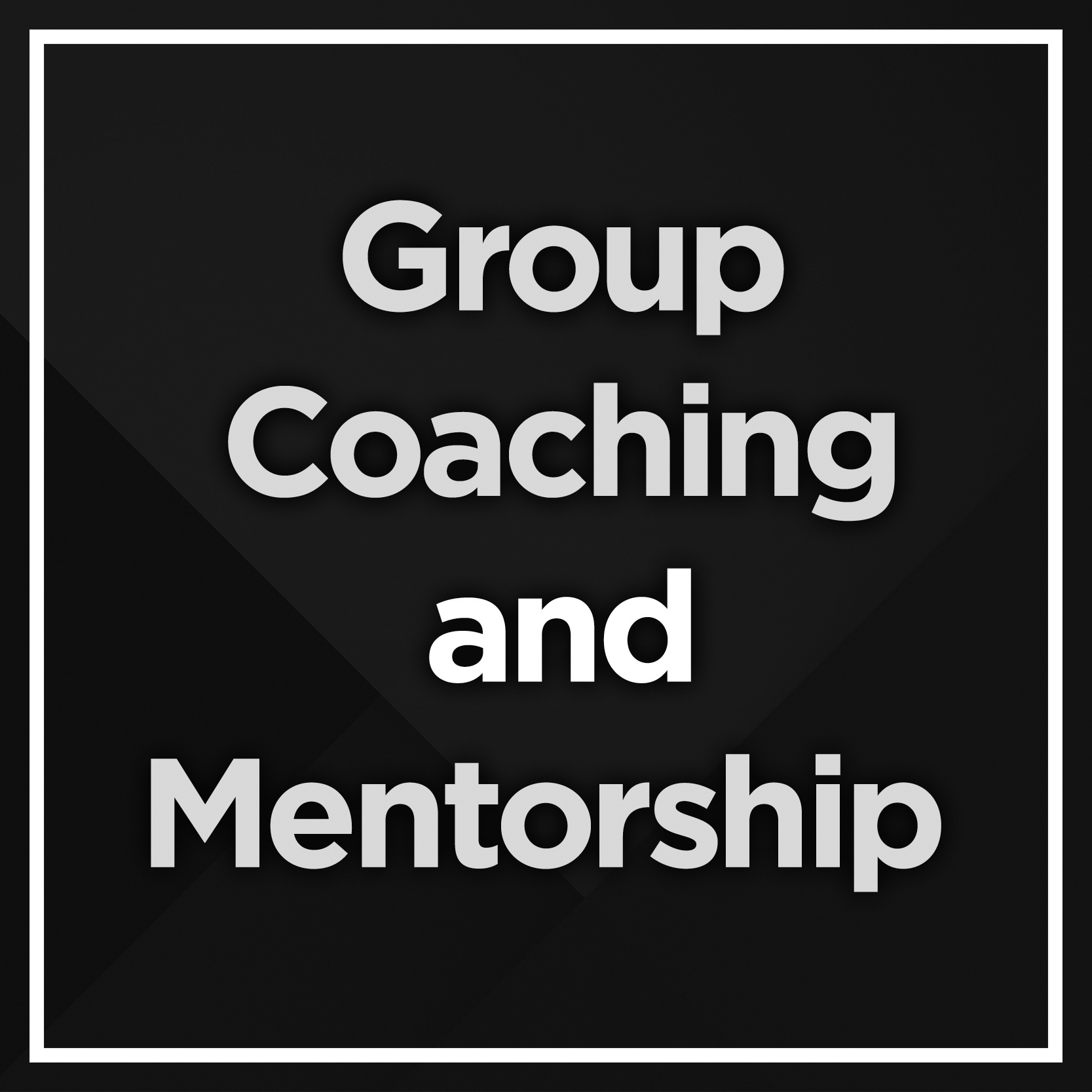 Group Coaching Mentorship