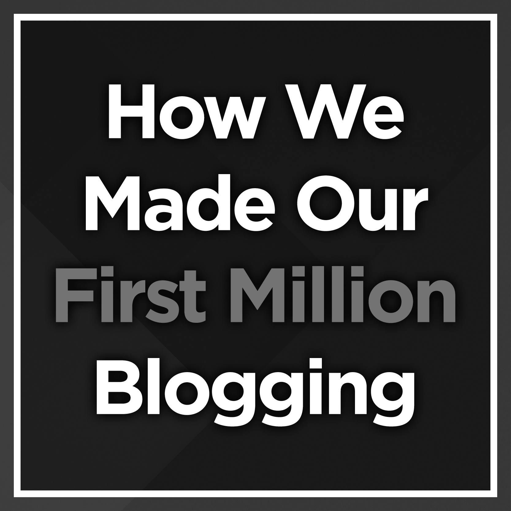 First Million Blogging