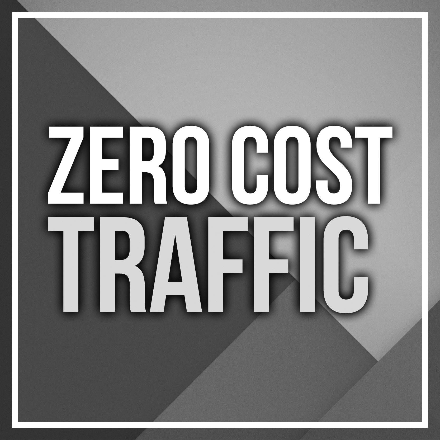 Zero Cost Traffic